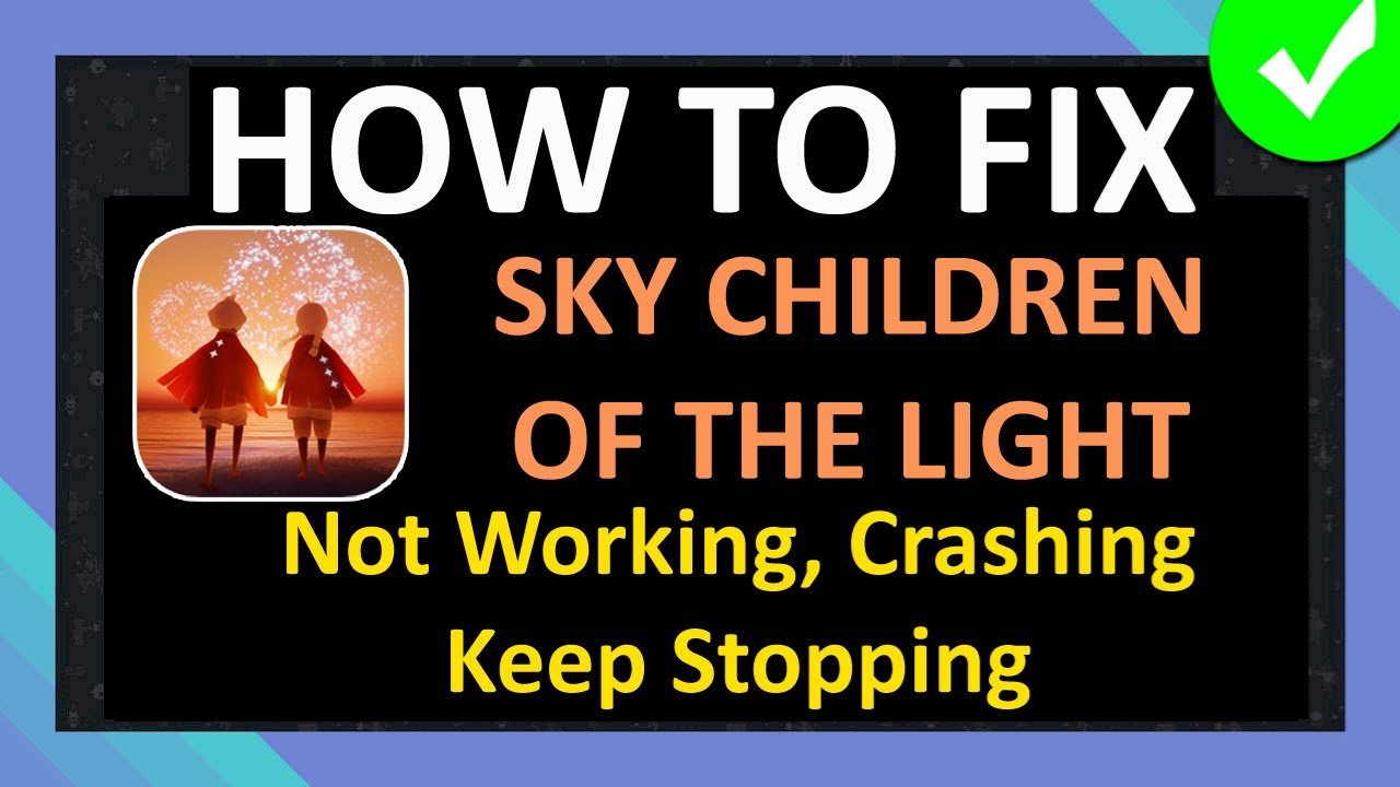 Cara Memperbaiki Crash Saat Startup pada Sky Children of the Light