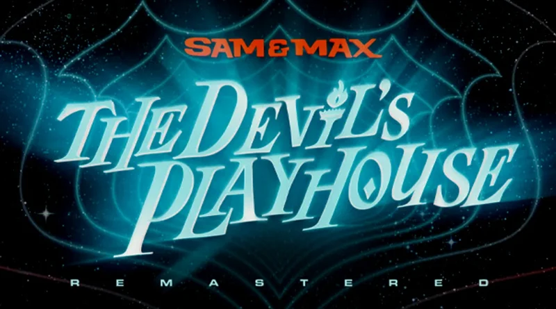 Tanggal Perilisan Sam & Max The Devils Playhouse Remastered Diumumkan
