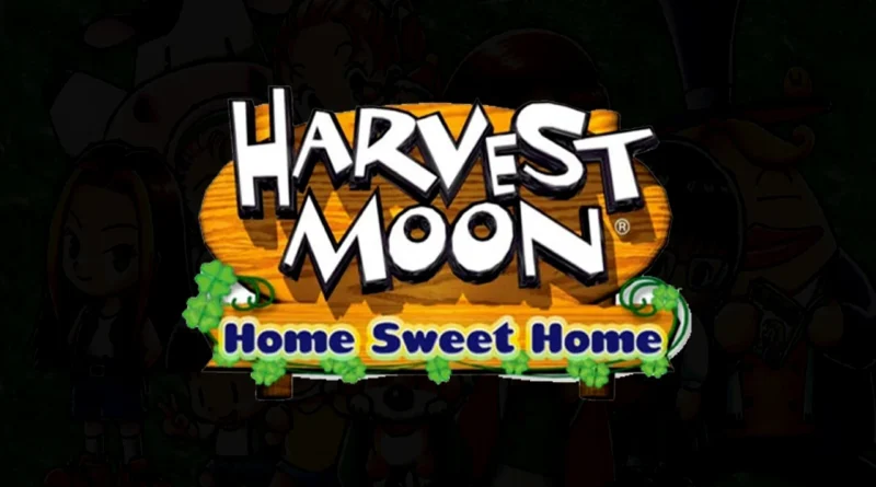 Tanggal Perilisan Harvest Moon Home Sweet Home Diumumkan